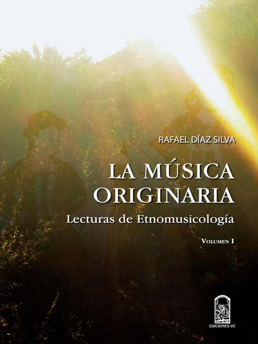 Title details for La música originaria by Rafael Díaz Silva - Available